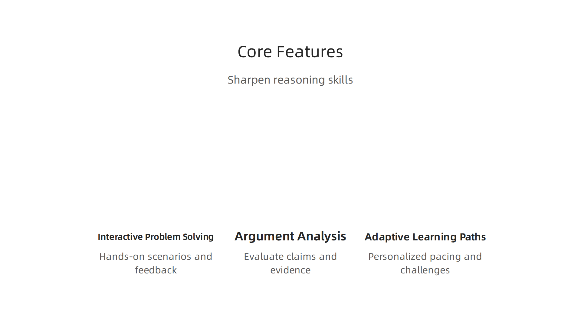 Effective online learning platforms for critical thinking include interactive problem-solving, argument analysis, and adaptive learning paths.